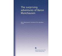 The surprising adventures of Baron Munchausen