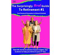 The Surprisingly Real Guide to Retirement #1: From Pension and Pacemakers to Caftans and Cocktails