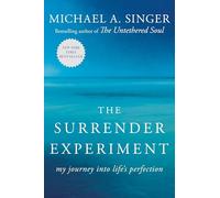 The Surrender Experiment: My Journey into Life's Perfection