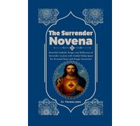 The Surrender Novena: Powerful Catholic Prayer and Reflection of Surrender to Jesus with Guided Daily Space for Personal Notes and Prayer Intentions