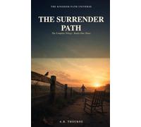 The Surrender Path: The Complete Trilogy