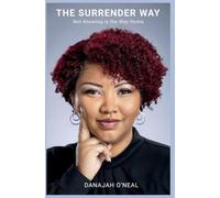 The Surrender Way: Not Knowing Is the Way Home