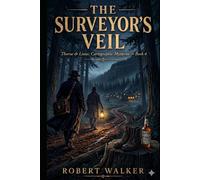THE SURVEYOR'S VEIL: Thorne & Linus: Cartographic Mysteries - Book 4