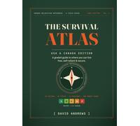 The Survival Atlas - USA & Canada Edition: A Graded Guide to Strategic Relocation - Where to Live Free, Self-Reliant, and Secure: A Graded Guide to Where You Can Live Free, Self-Reliant, and Secure