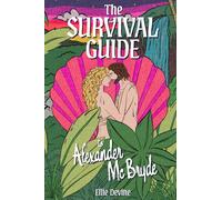 The Survival Guide to Alexander McBryde: A rom-com island adventure ghost story (Wildly in Love)