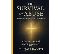 The Survival of Abuse From the View of a Christian
