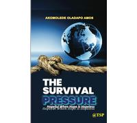 The Survival Pressure: Hopeful When Hope Is Hopeless