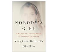 The Surviving Abuse and Fighting for Justice by Virginia Roberts Giuffre