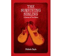 The Surviving Sibling: A Journey of Two Sisters