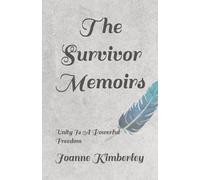 The Survivor Memoirs: Unity Is A Powerful Freedom