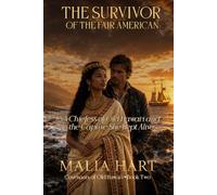 The Survivor of the Fair American: A Chiefess of Old Hawai'i and the Captive She Kept Alive (Covenants of Old Hawai'i)