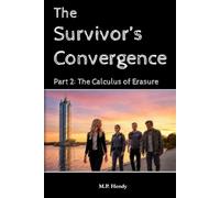 The Survivor's Convergence Part 2: The Calculus of Erasure: 18 (The Survivor's Regression)