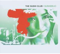 The Sushi Club - Sushidelic