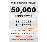 The Suspect Files - Murder in Las Vegas: 50,000 Suspects, 18 Clues, 1 Killer | A Murder Mystery Puzzle Book for Adults