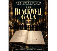 The Suspect List - The Blackwell Gala: An interactive murder mystery for adult investigators