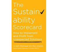 The Sustainability Scorecard: How to Implement and Profit from Unexpected Solutions