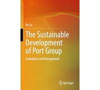 The Sustainable Development of Port Group: Evaluation and Management