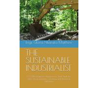 THE SUSTAINABLE INDUSTRIALIST: A COREN Engineer’s Blueprint for Snail-Shell Bio-Fillers, Environmental Consulting and Technical Publishing