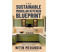 The Sustainable Modular Kitchen Blueprint: A Professional Guide for Modern-Day Architects & New-Age Builder