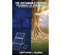 The Sustainable Promise: Sustainable vs. Renewable - The Economics of Green Energy Production