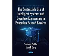 The Sustainable Use of Intelligent Systems and Cognitive Engineering in Education Beyond Borders