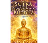 The Sutra of the overgodly Buddha