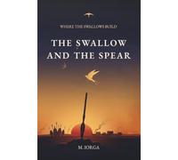 The Swallow and the Spear (Where the Swallows Build)
