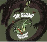 The Swamp - Fresh Meat For Dinner
