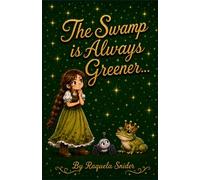 The Swamp is Always Greener... (Wish Upon a Spider)