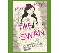 THE SWAN: A COLLECTION OF SENSUAL & HEALING POETRY