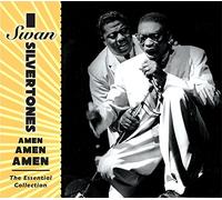 The Swan Silvertones - Amen Amen Amen: The Essential Collection