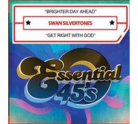 The Swan Silvertones - Brighter Day Ahead / Get Right With God (Digital 45)