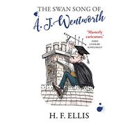 The Swan Song of A.J. Wentworth: 3 (The Wentworth Papers)