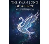 The Swan Song of Science