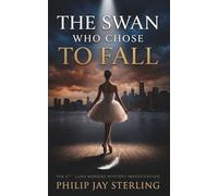 The Swan Who Chose To Fall: The 5th Luna Moreno Mistery Investigation (The Silver Compass Chronicles Series)