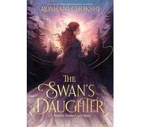 The Swan's Daughter: discover the New York Times bestseller about an enchanting, fairy-tale inspired curse
