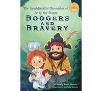 The Swashbucklin' Chronicles of Petey the Pirate - Boogers and Bravery: Petey the Pirate