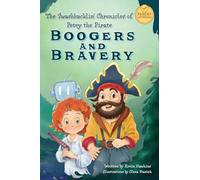 The Swashbucklin' Chronicles of Petey the Pirate book 1 - Boogers and Bravery