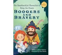 The Swashbucklin' Chronicles of Petey the Pirate book 1 - Boogers and Bravery