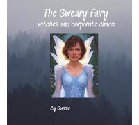 The Sweary Fairy: witches and corporate chaos