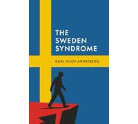 The Sweden Syndrome: How Elites Commit National Self-Destruction