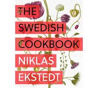 The Swedish Cookbook: Lagom flavours for the modern kitchen