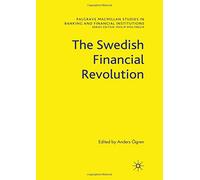 The Swedish Financial Revolution (Palgrave MacMillan Studies in Banking and Financial Institutions)