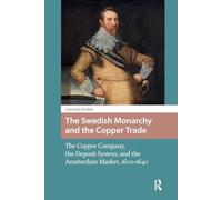 La monarquía sueca y el comercio del cobre: 1600-1640 – Routledge