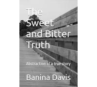 The Sweet and Bitter Truth: Abstraction of a true story