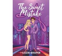 The Sweet Mistake: PG-13 Edition (Allie Clean Version Series)