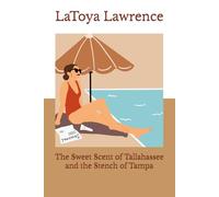 The Sweet Scent of Tallahassee and the Stench of Tampa (Beyond the Picket Fence: The Coastal Sisters Journey Series)