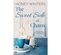 The Sweet Side of Chaos (Cottonwood Springs)