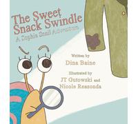 The Sweet Snack Swindle: A Sophia Snail Adventure