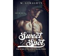 The Sweet Spot: 3 (The Homestand)